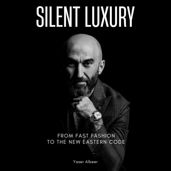 Book: Silent Luxury — From Fast Fashion to the New Eastern Code